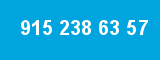 915 238 63 57